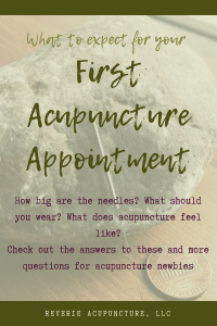 What should you expect for your first acupuncture appointment? How big are the needles? What should you wear? What does acupuncture feel like? Check out the answers to these and more questions for acupuncture newbies!