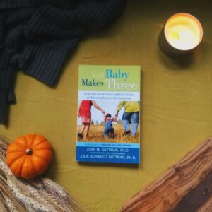 And Baby Makes Three is the Gottman’s approach to navigating the postpartum period and learning how to be parents together. Being able to healthily handle conflict will not only teach your little one valuable life skills as they watch you communicate but support their cognitive and behavioral development going forward.