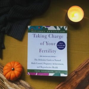 In Taking Charge of Your Fertility, Toni Weschler teaches you to track your fertility signs – cervical position, mucus changes, basal body temperature – and how to interpret those signs.